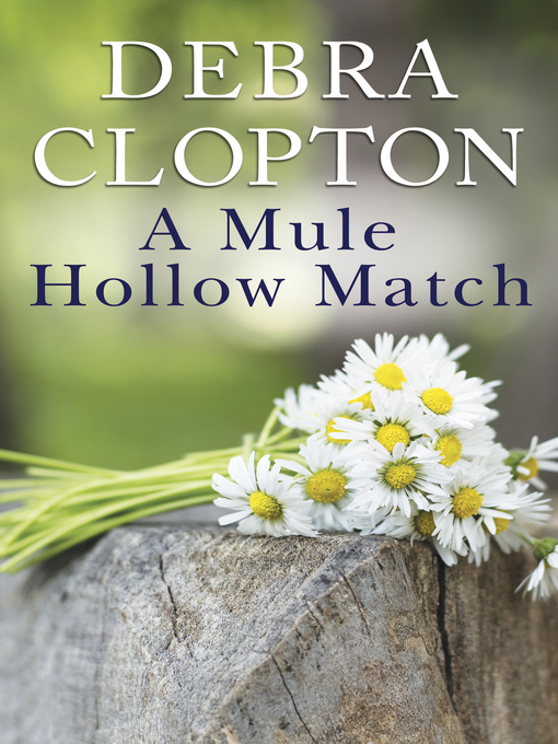 Title details for A Mule Hollow Match by Debra Clopton - Available